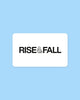 Rise & Fall Gift Card